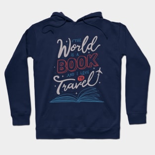 The World Is a Book and I Love To Travel Hoodie